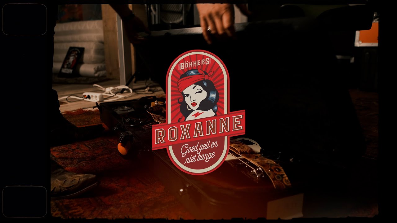 B&ouml;kkers - Roxanne (Goed Geil en Niet Bange)