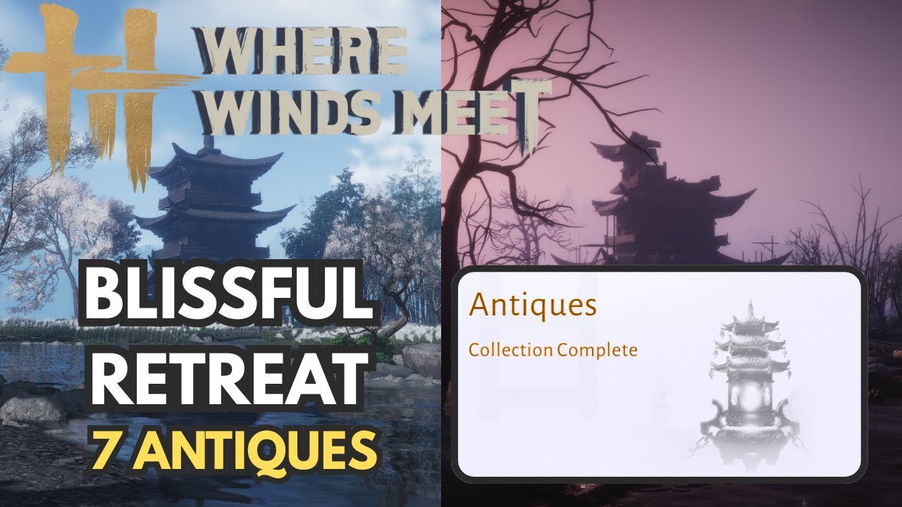 Blissful Retreat - 7 Antiques - Where Winds Meet