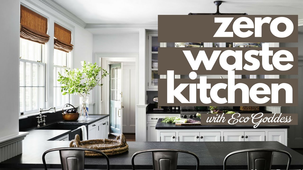 ZERO WASTE KITCHEN MAKEOVER with Eco Goddess