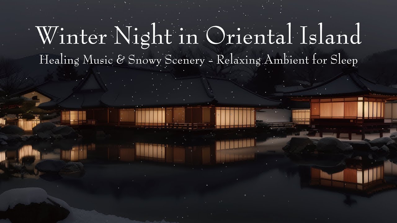 A Snowy Inn | Comfortable Oriental Architecture and a Quiet Winter Ambience | Healing Music