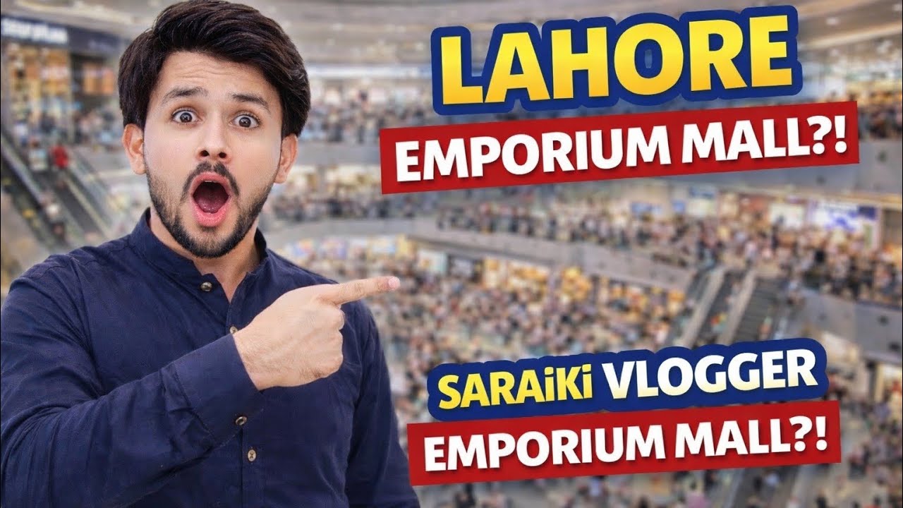 Saraiki Vlogger in Lahore 😮 | Emporium Mall Full Tour | Awais Sahil Vlogs