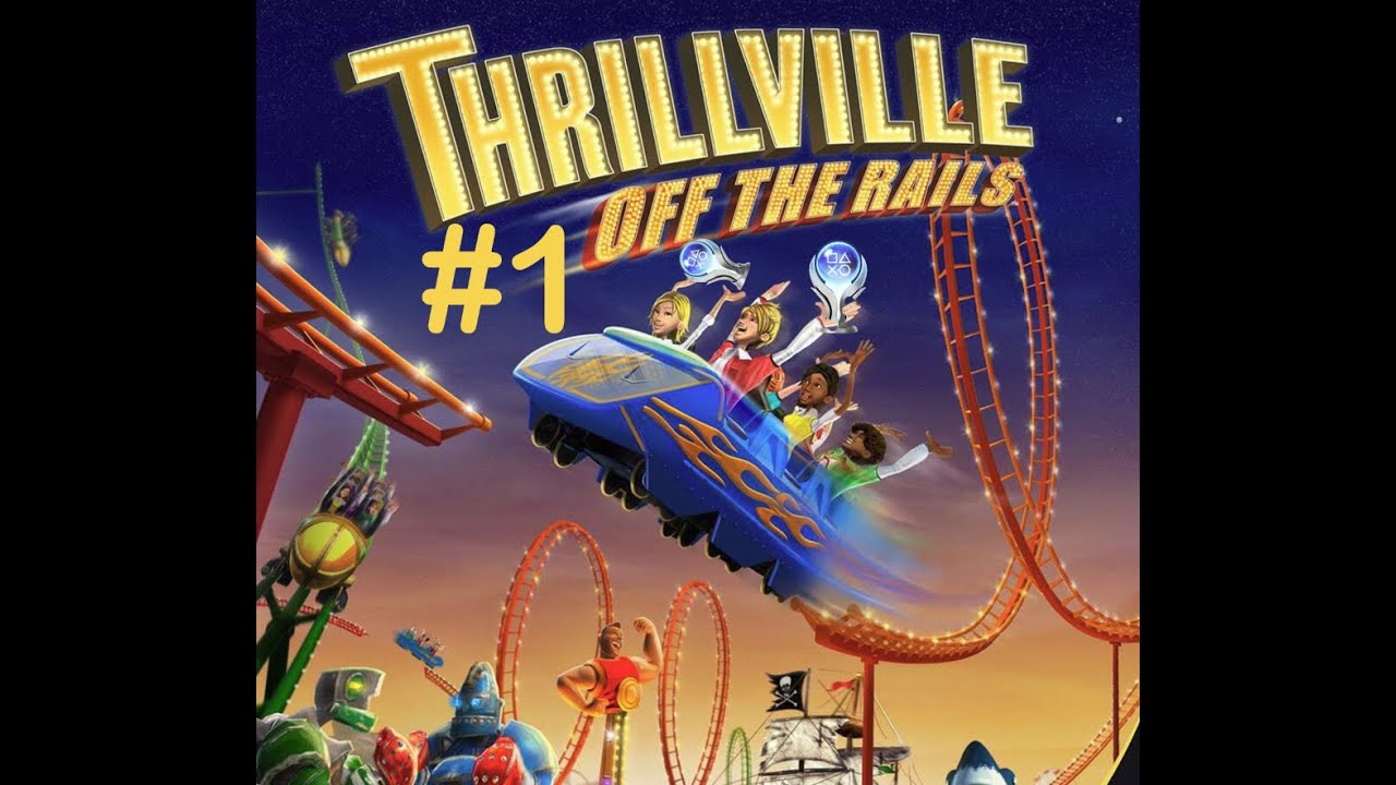 Thrillville Off The Rails Finally Got Trophies!  Let's Get That Platinum!