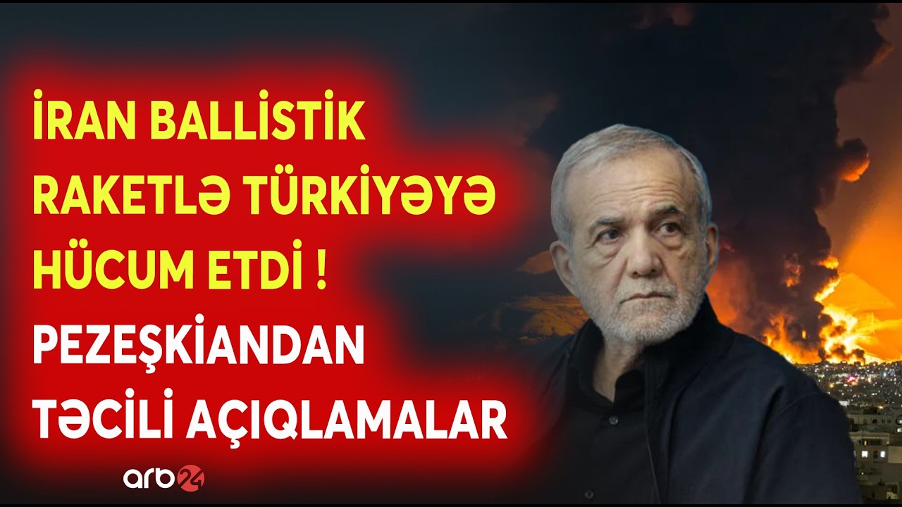 SON DƏQİQƏ! Türkiyəyə RAKET HÜCUMU - Pezeşkiandan TƏCİLİ AÇIQLAMALAR - 