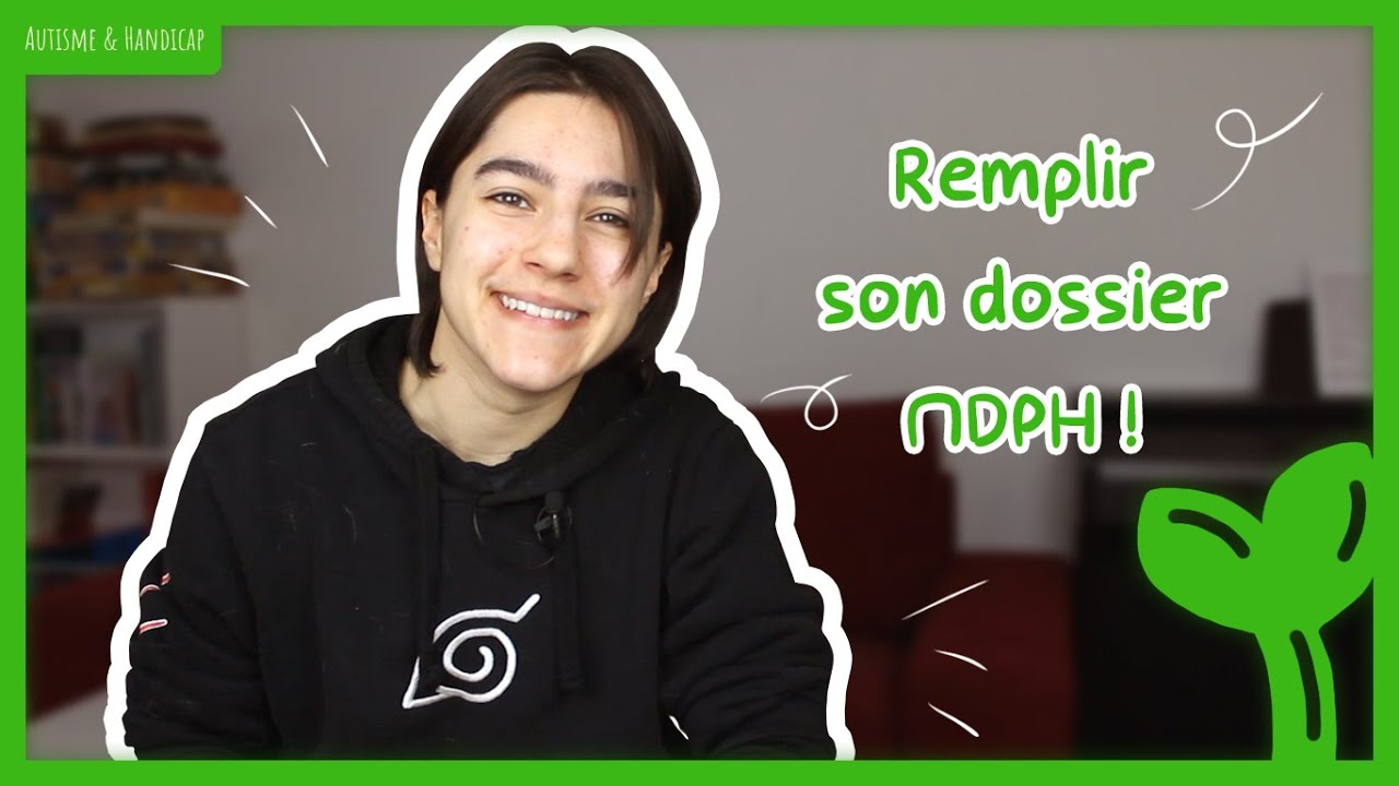 Comprendre la MDPH - Ep. 3 : Préparer son dossier