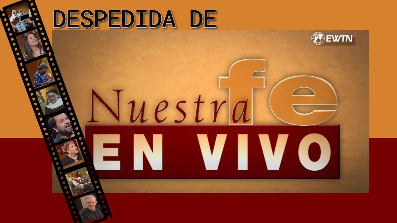 DESPEDIDA NUESTRA FE EN VIVO