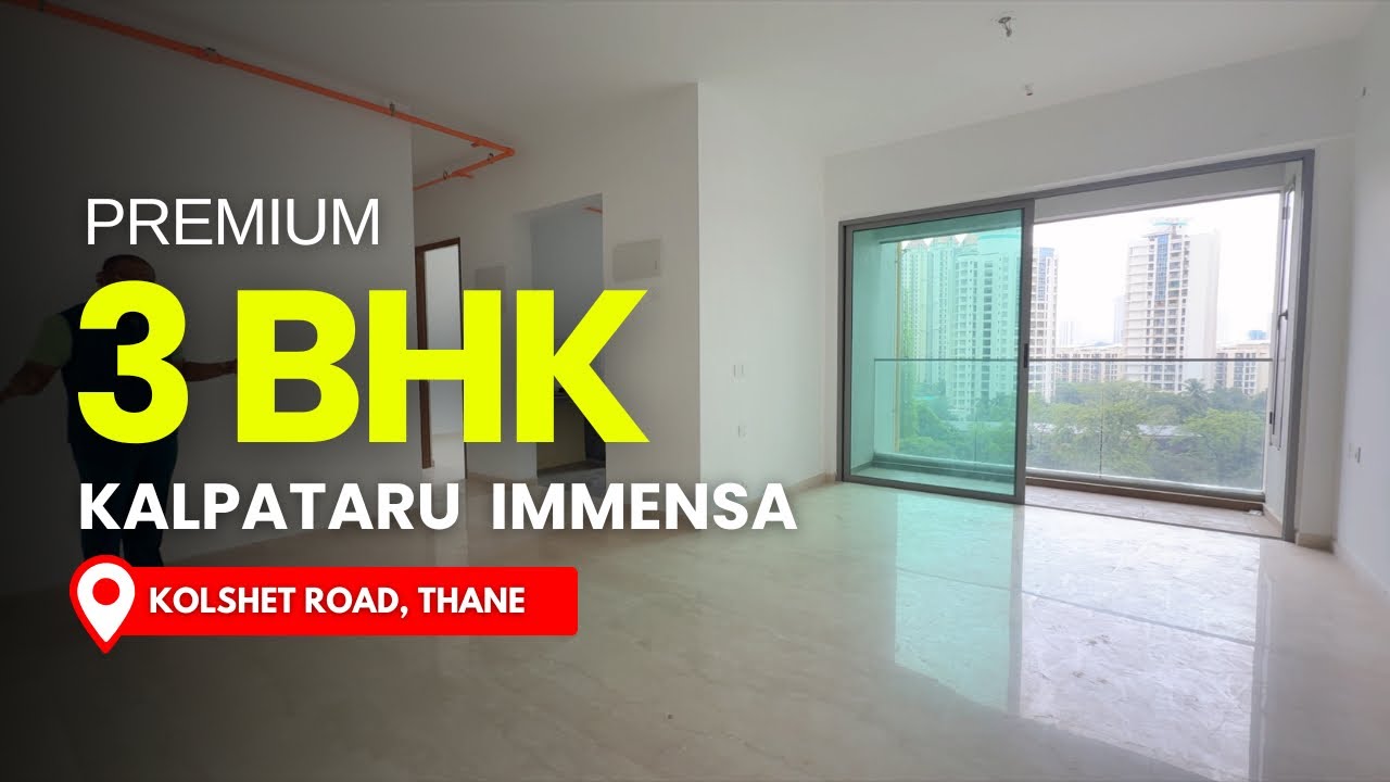 3 BHK Luxury Flat for Sale in Kalpataru Immensa, Thane | 1150 Carpet | Lower Floor | Kolshet Road
