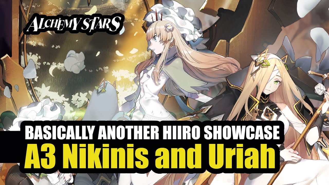 Alchemy Stars - A3 Nikinis and Uriah (but it's basically another Hiiro Showcase)
