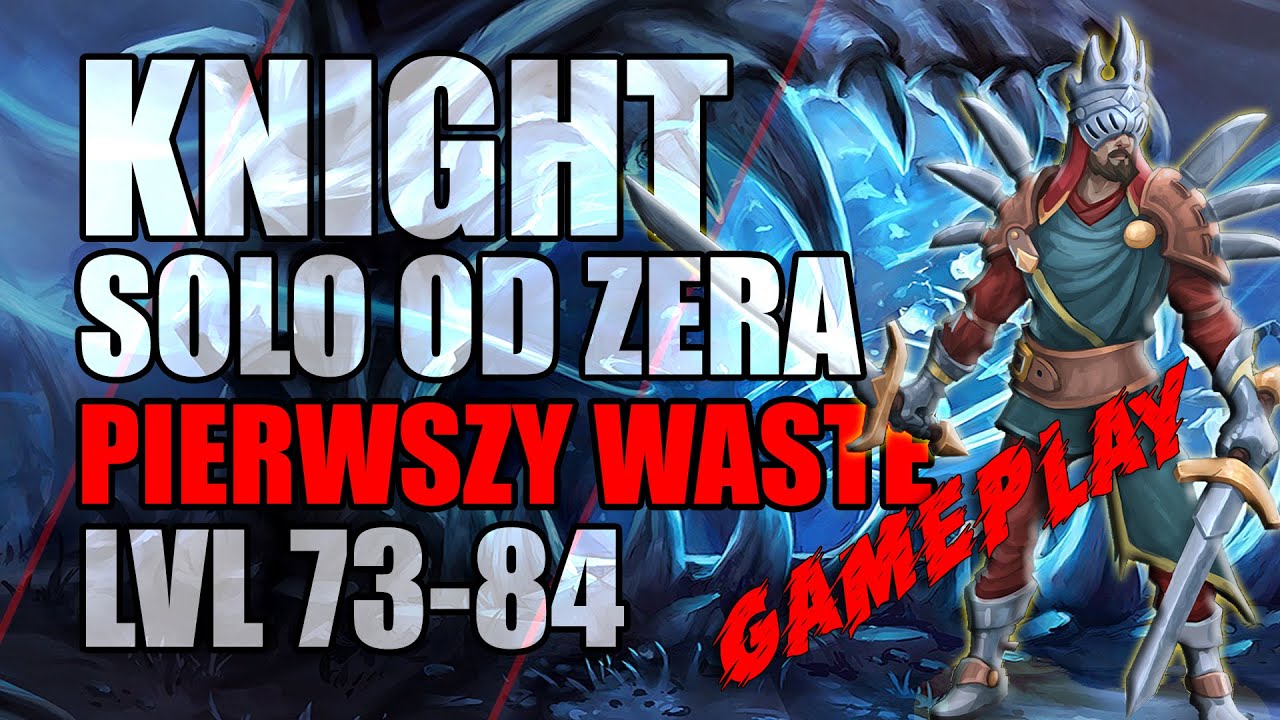 KNIGHT SOLO OD ZERA - PIERWSZE WASTE, TESTUJEMY NOWE EXPY - TIBIA