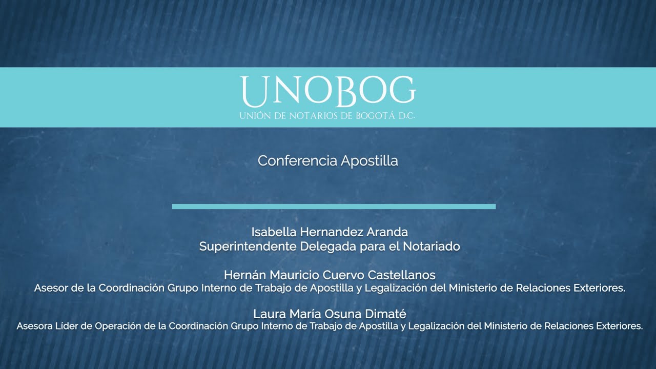 Conferencia Apostilla -  Dra Isabella Hernández Aranda - Superintendente Delegada para el Notariado