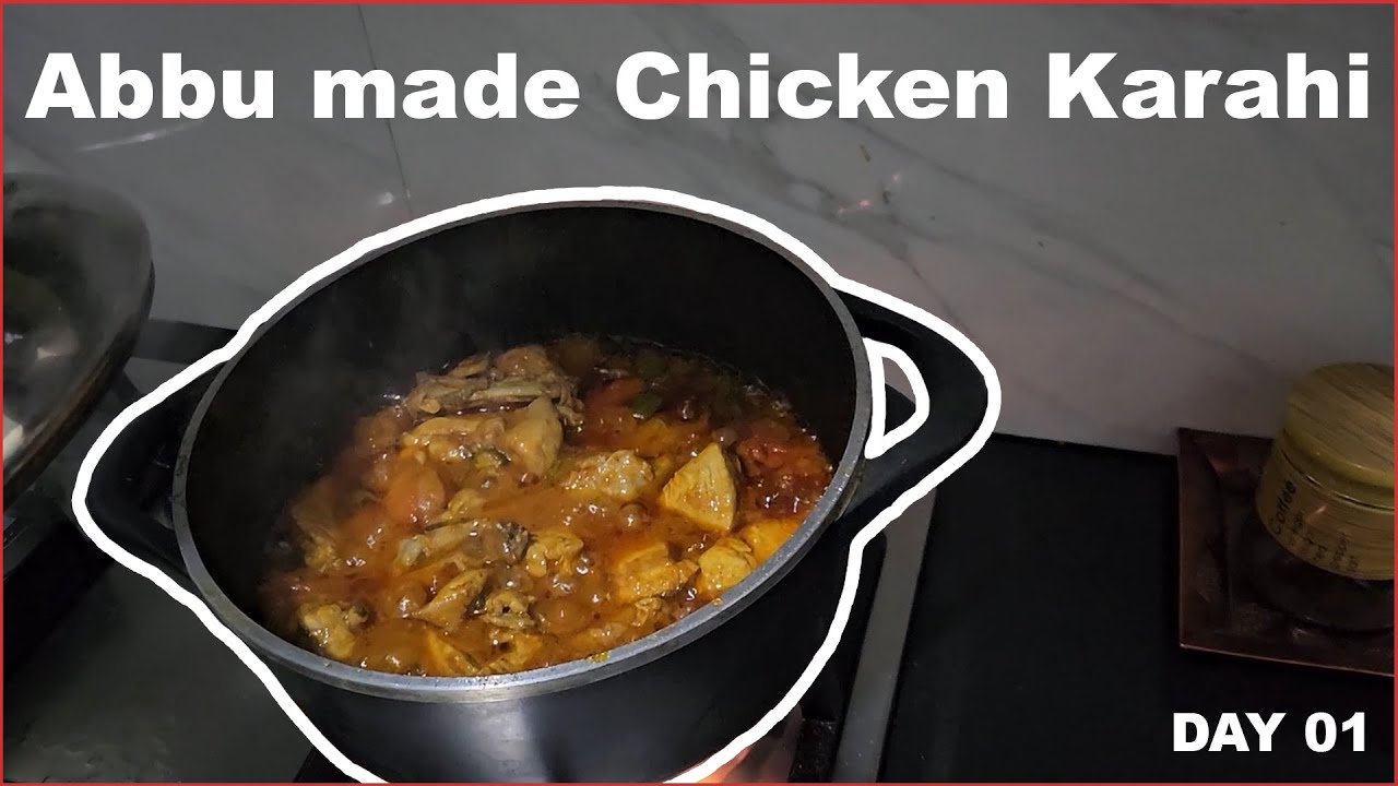 Abbu cooking Chicken Karahi