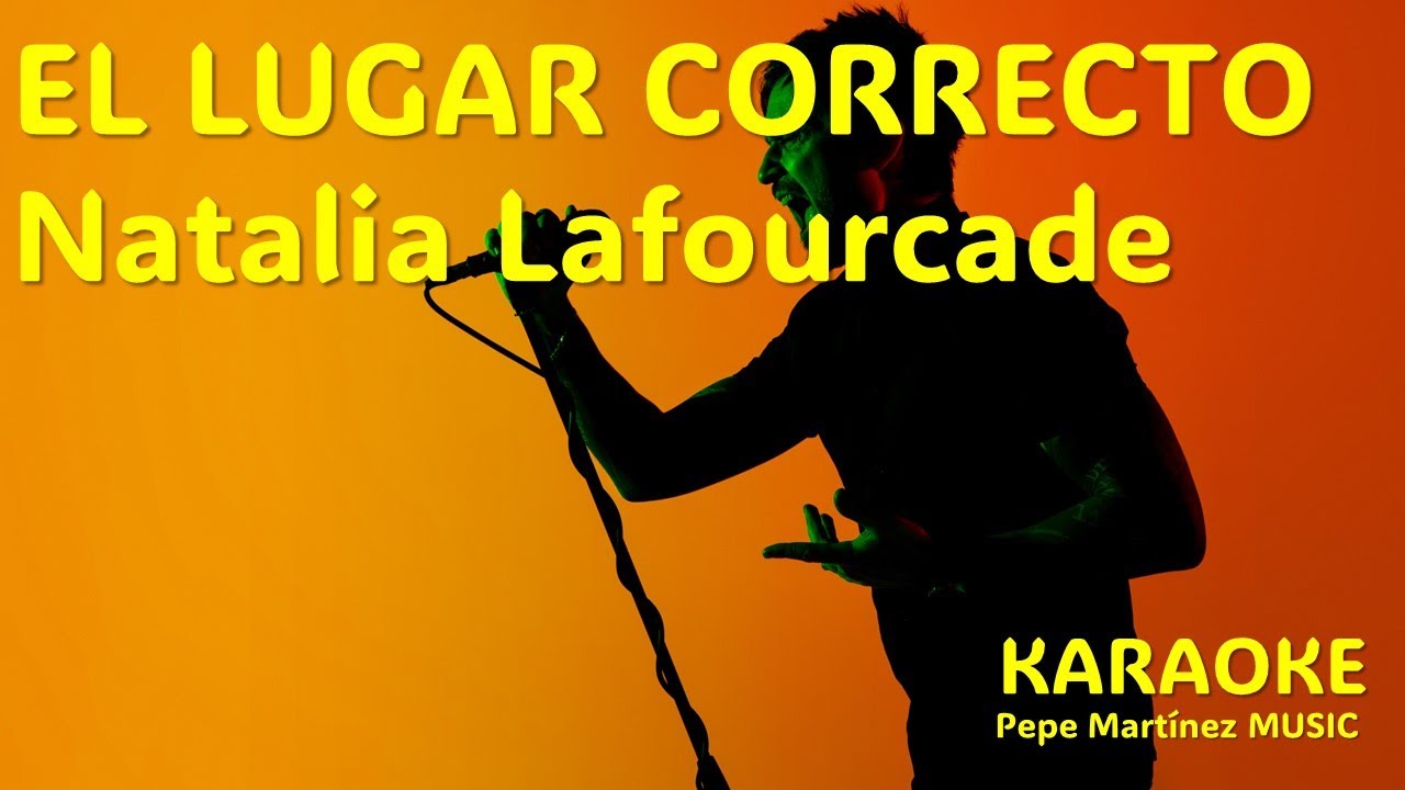 El lugar correcto Natalia Lafourcade Karaoke