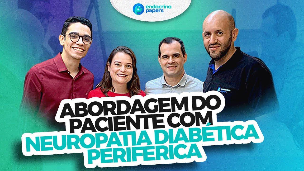 Podcast Endocrinopapers - Abordagem do paciente com neuropatia diab&eacute;tica perif&eacute;rica