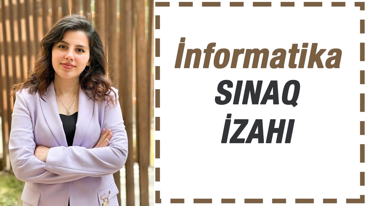 İNFORMATİKA | Sınaq izahı - Aynurə Abbasova