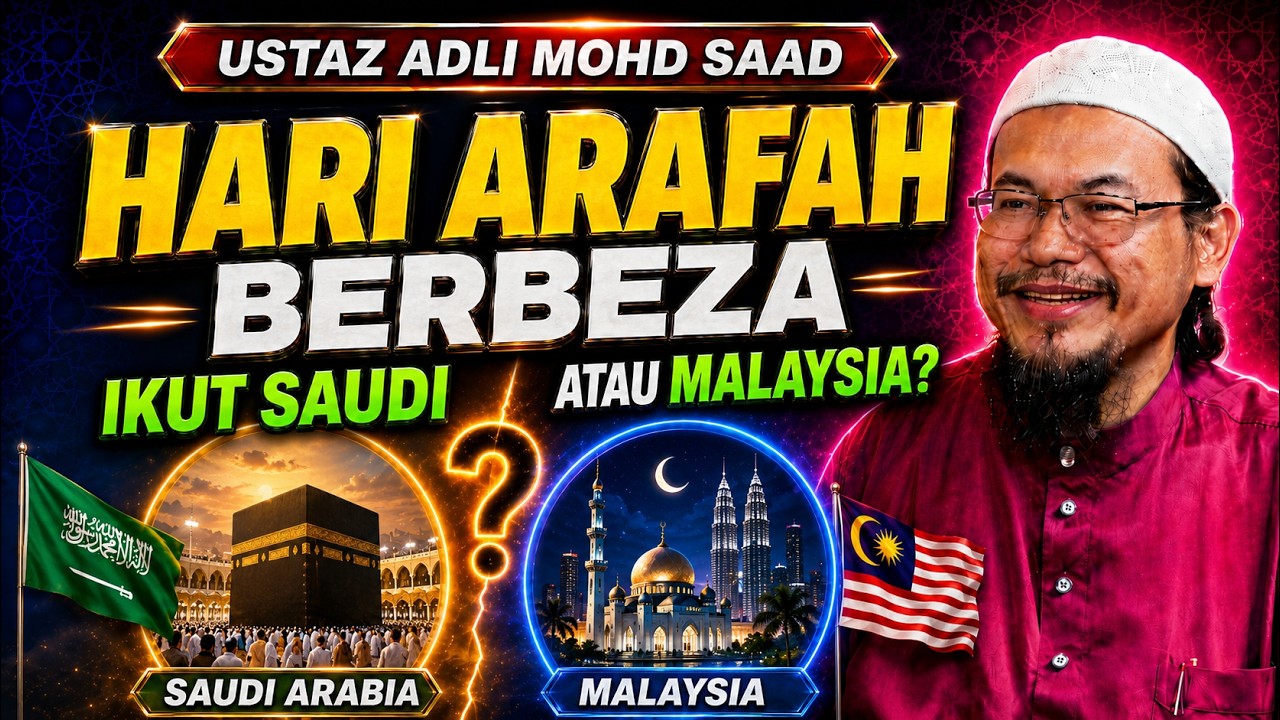 Ust Adli: Hari Arafah Berbeza, Nak Ikut Saudi Atau Malaysia?