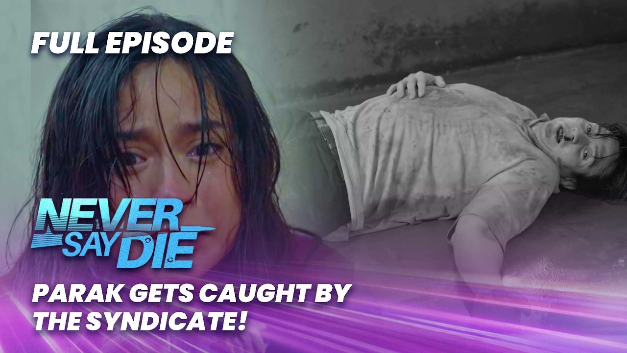 Never Say Die: Parak gets caught by the syndicate! (Full Episode 16) February 23, 2026