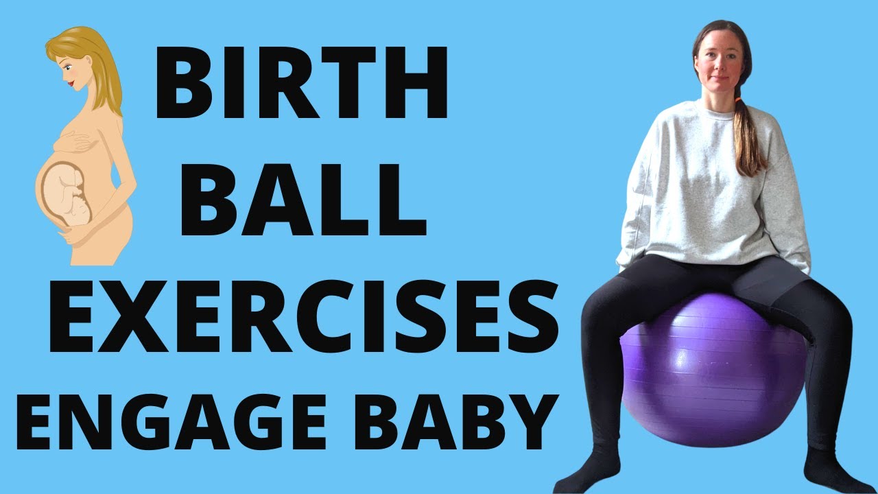 BIRTH/BIRTHING BALL exercises (during pregnancy) Using a birth ball to ENGAGE BABY into pelvis!