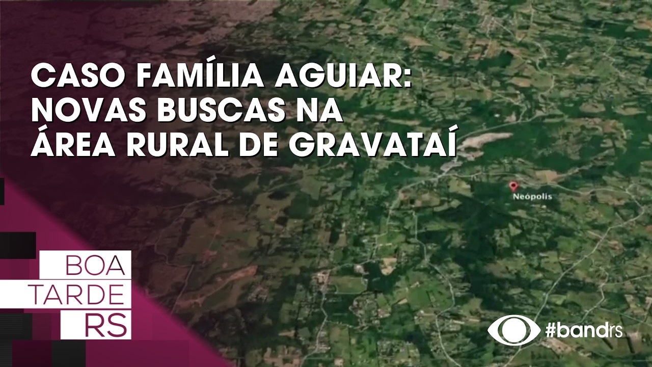 Caso Família Aguiar: Novas buscas na área rural de Gravataí