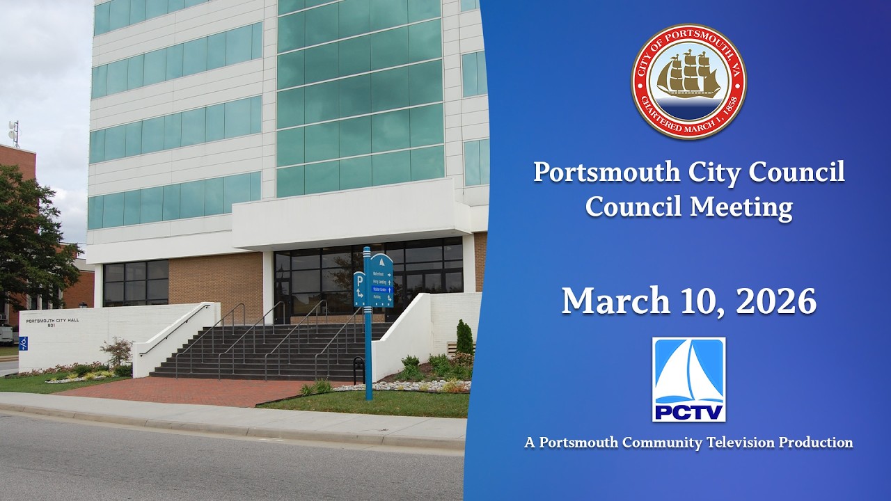Portsmouth City Council Meeting March 10, 2026 Portsmouth, Virginia