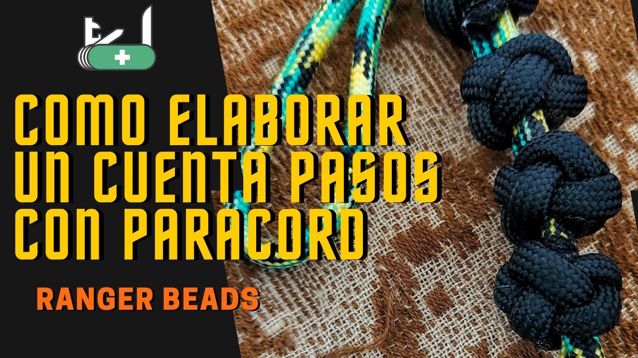 Elaboración de un CUENTA PASOS CON PARACORD. Nudo Lanyard y Beads con paracord. RANGER BEADS.