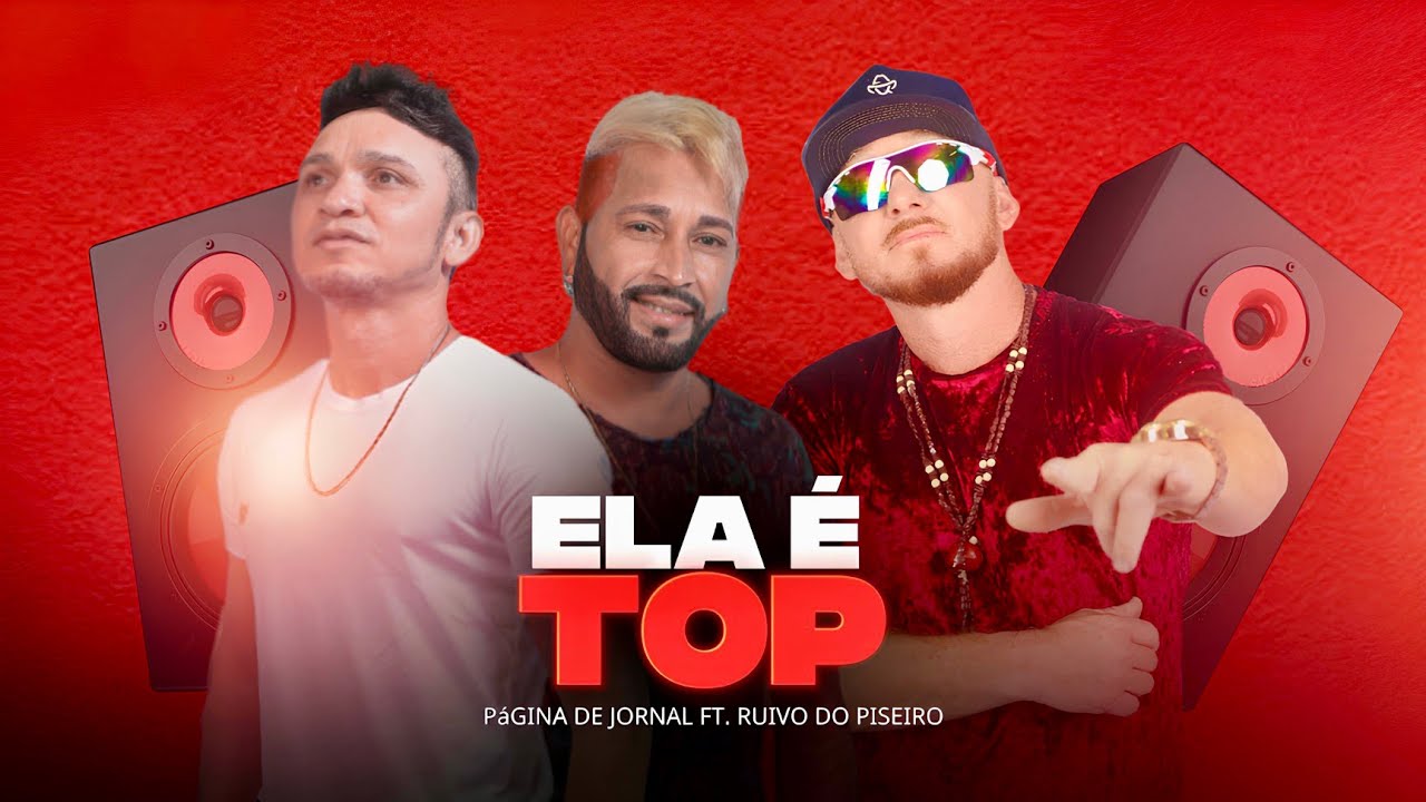 Ela &eacute; T&oacute;p - Pagina De Jornal feat- Ruivo do Piseiro