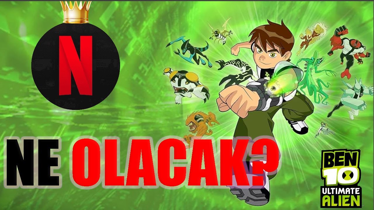 NETFLİX WARNER BROSU SATIN ALIYOR! BEN 10 NE OLACAK?