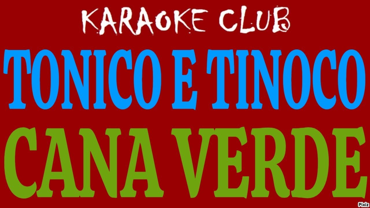 TONICO E TINOCO - CANA VERDE ( KARAOKÊ )