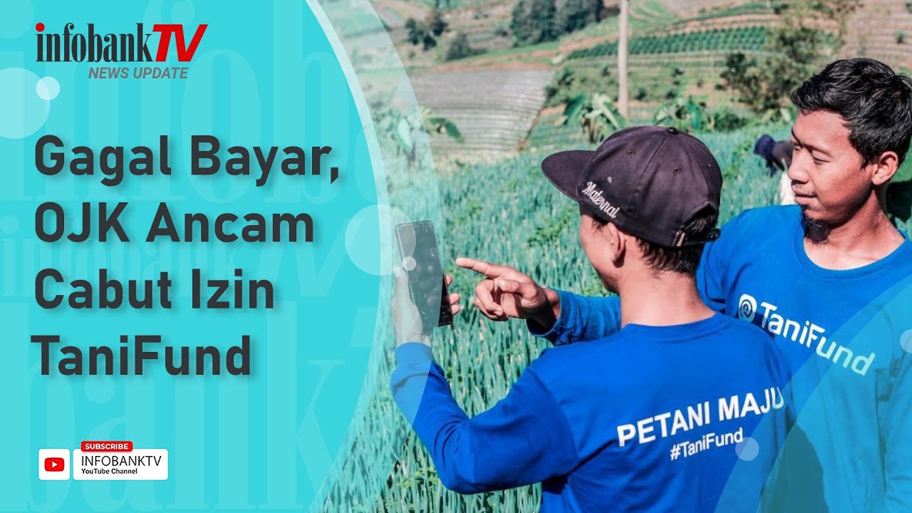 GAGAL BAYAR, OJK ANCAM CABUT IZIN TANIFUND