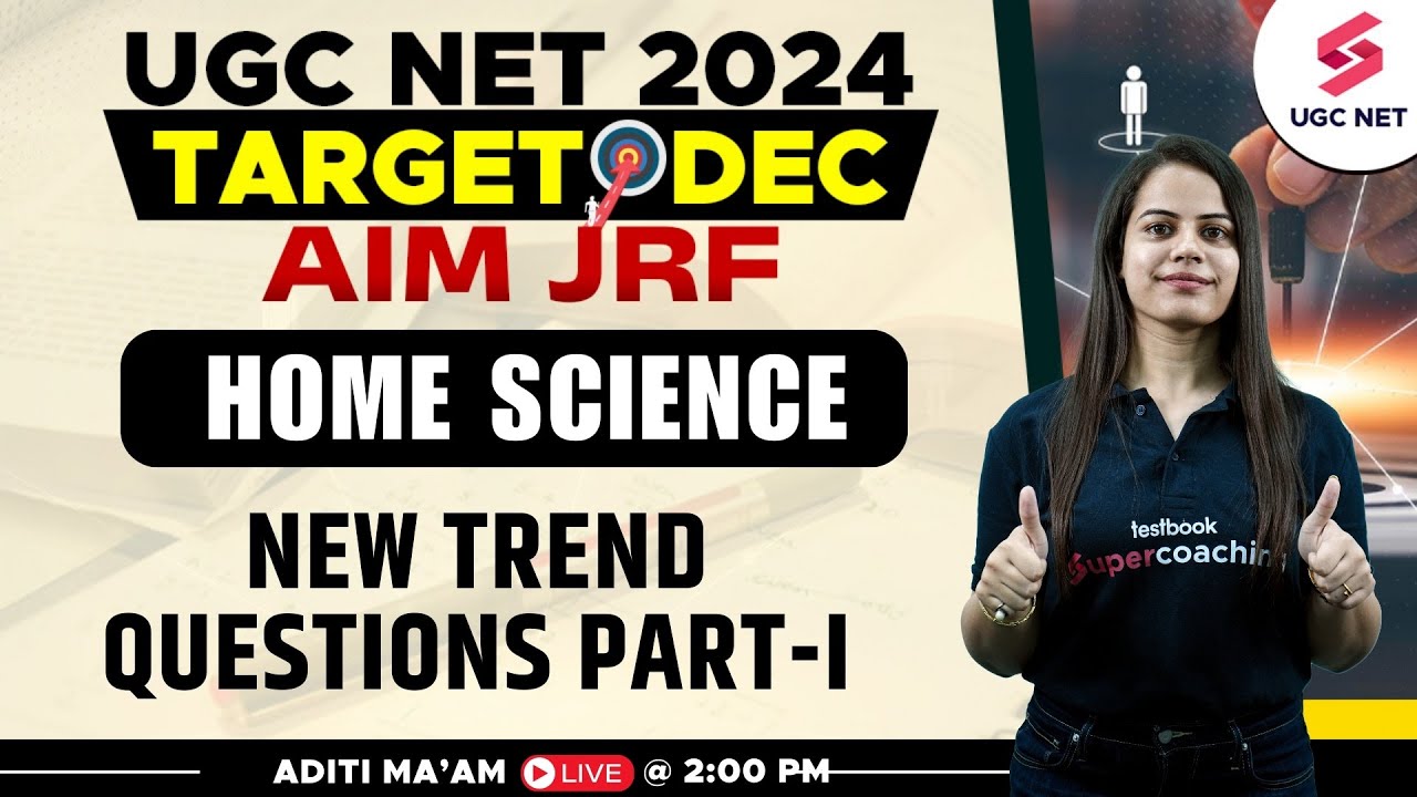 UGC NET Dec 2024 Home Science Preparation | New Trend Questions Part-1 | Aditi Mam