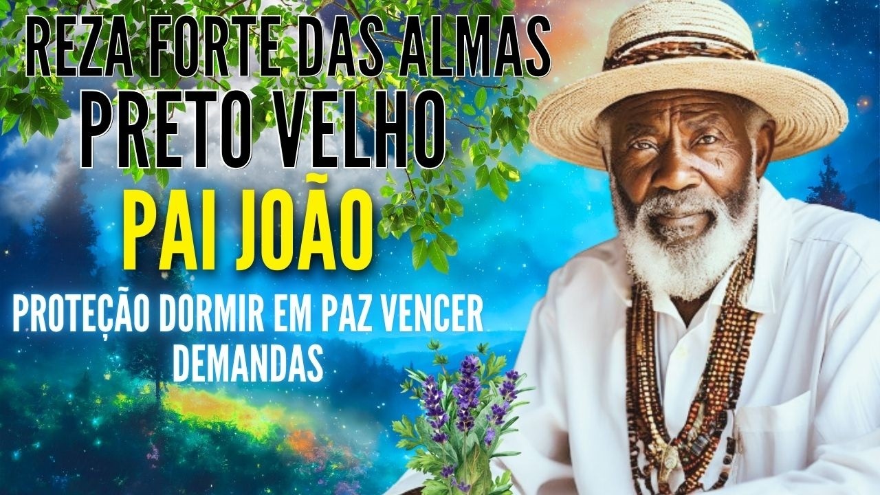 ORAÇÃO de PRETO VELHO PROTEÇÃO para QUEBRAR DEMANDA ABRIR CAMINHOS DORMIR em PAZ ORAÇÃO UMBANDA