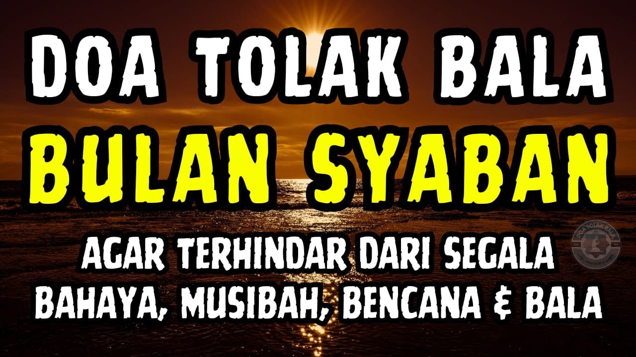 DOA TOLAK BALA BULAN SYABAN 2026 | Doa Selamat -  Doa Sapu Jagat | Yasin, Surat Yasin, Ayat Kursi