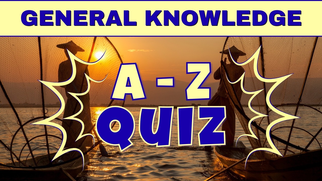 Alphabet Quiz: General Knowledge Trivia from A to Z | No. 38