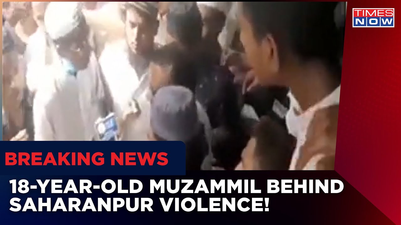 Saharanpur Violence | Police Suspect 18-yYear-Old Muzammil As Key Conspirator Of Violence