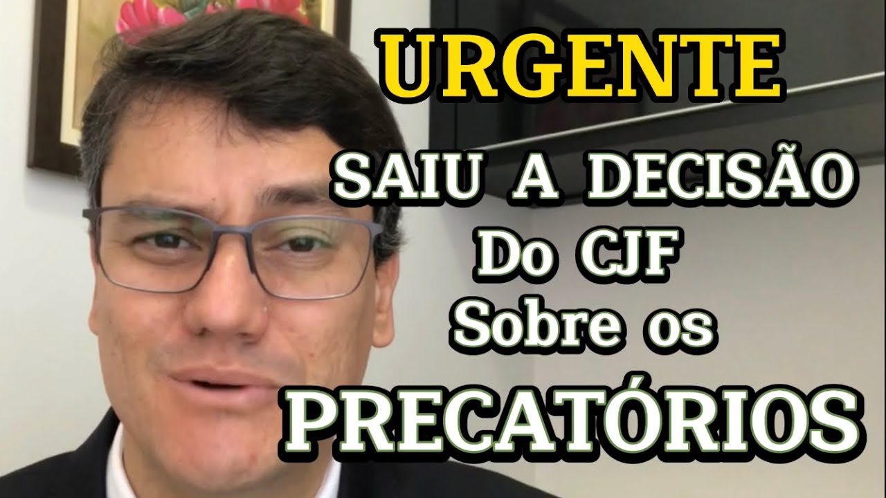 SAIU A DECISÃO SOBRE OS PRECATÓRIOS