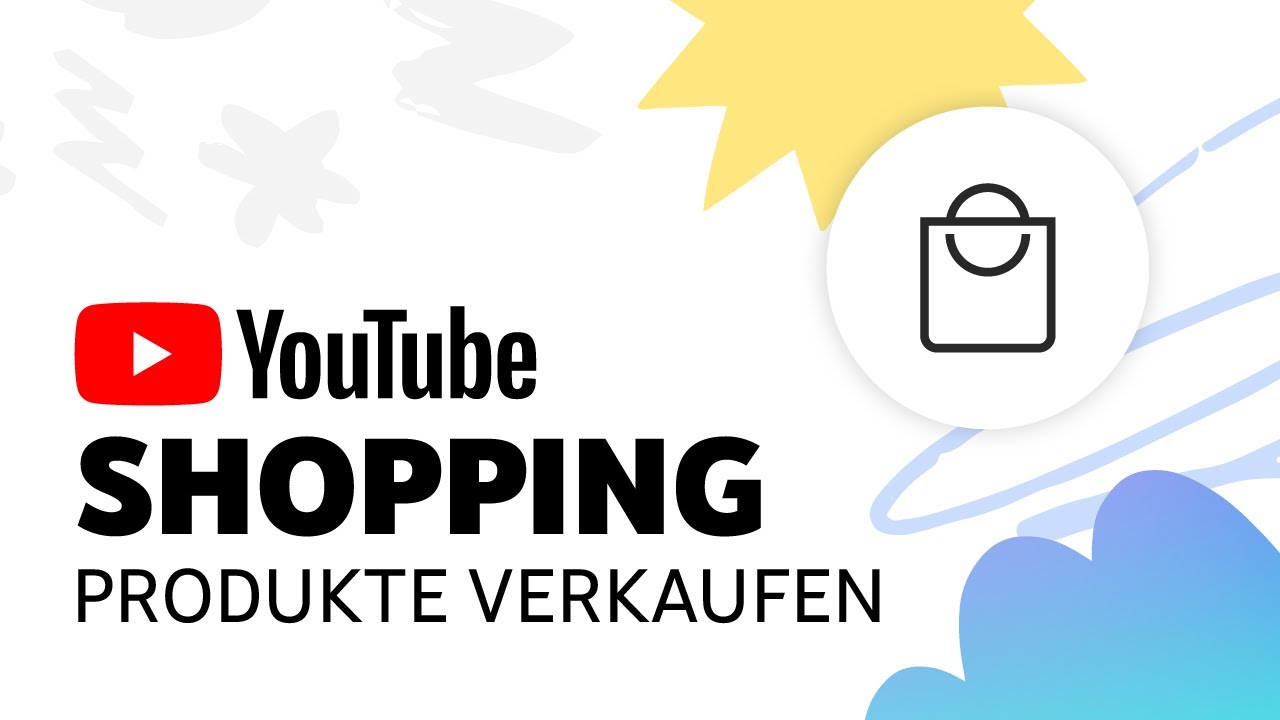 YouTube Shopping: Produkte aus deinem Shop taggen und pr&auml;sentieren