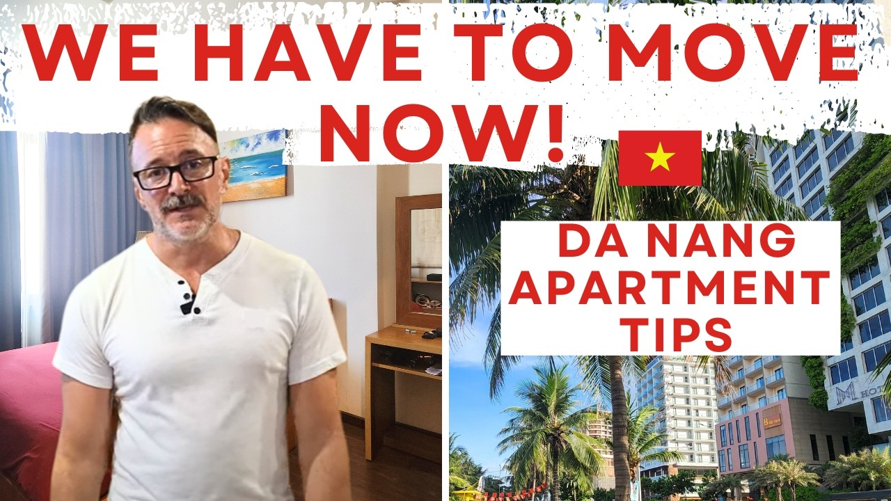 We Have to Move Out TODAY! Da Nang Apartment Tips