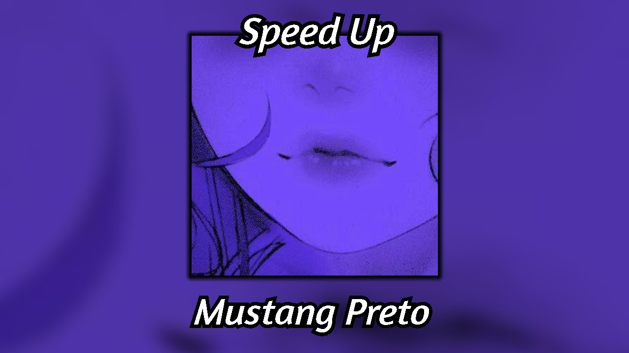 Teto - Mustang Preto (speed up)