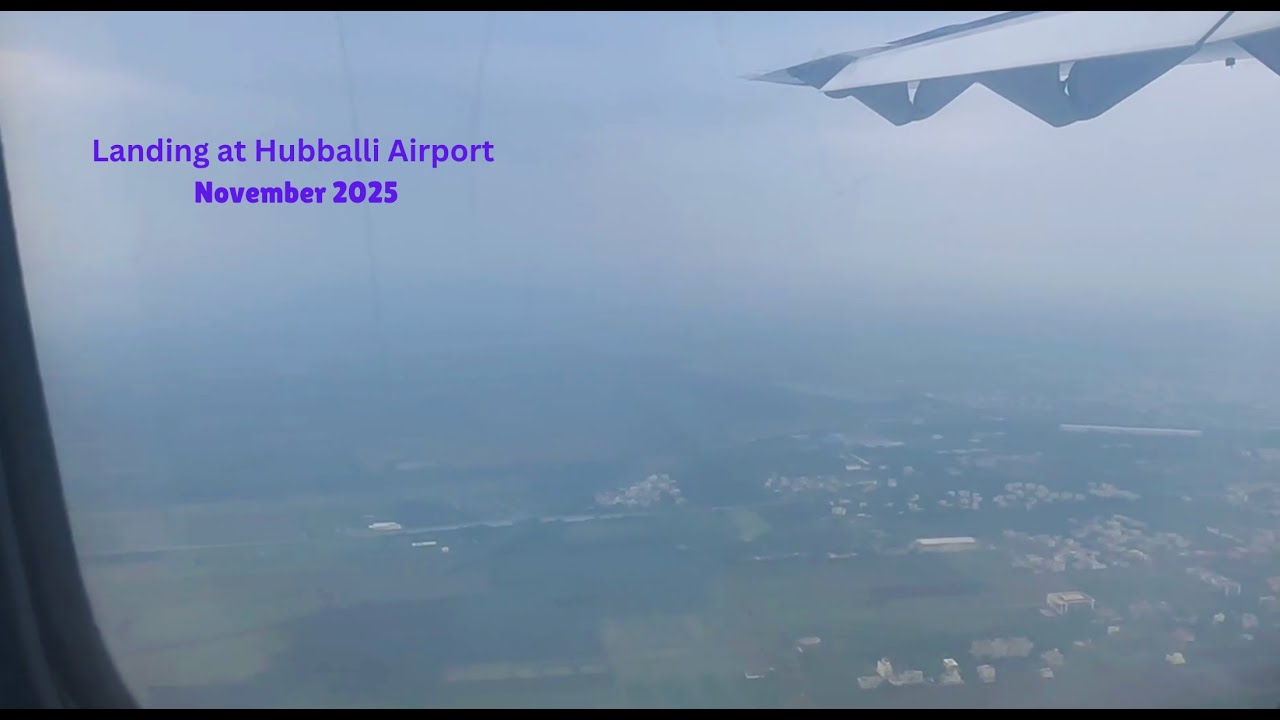 Landing at Hubballi Airport November 2025