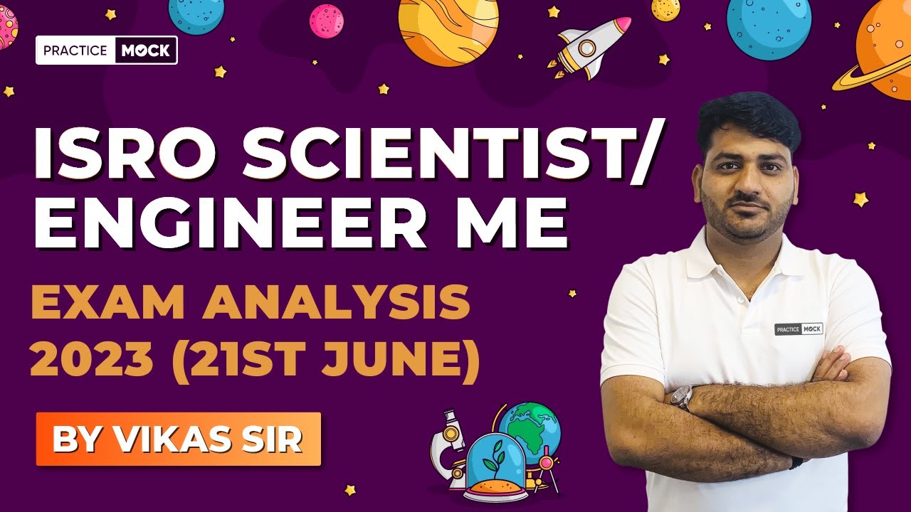 ISRO Scientist/Engineer 2020 | ISRO Scientist/Engineer 21st June 2023 Exam Analysis | PracticeMock