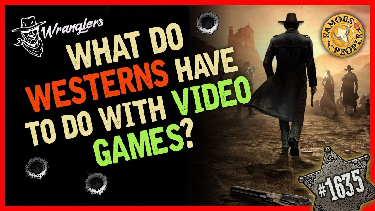 What do Westerns have to do with Video Games?