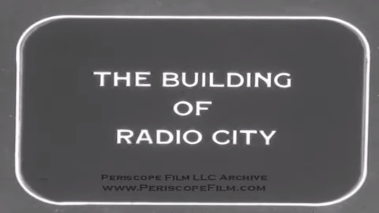 THE BUILDING OF RADIO CITY MUSIC HALL New York City HOME MOVIE Reel 1 7916