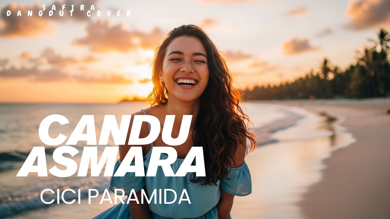 Candu Asmara – Cici Paramida | Cover Dangdut Safira Dangdut Official