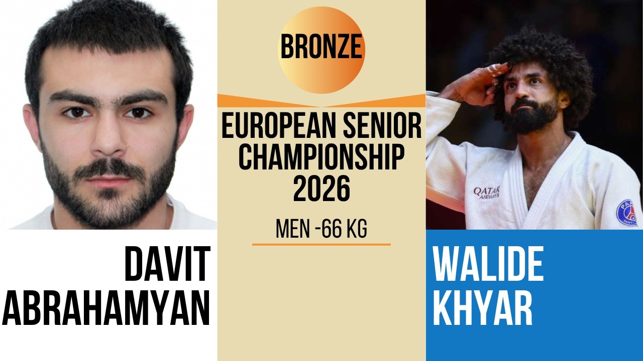 Davit ABRAHAMYAN VS Walide KHYAR | European Senior Championships 2026 | BRONZE -66 kg