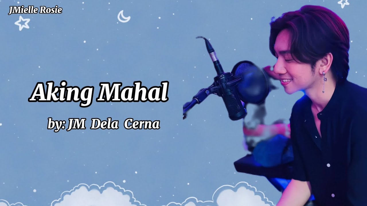Aking Mahal by JM Dela Cerna Lyric Video/Fan Made MV