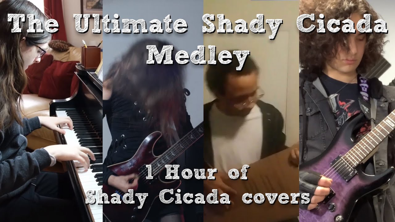 The Ultimate Shady Cicada Medley