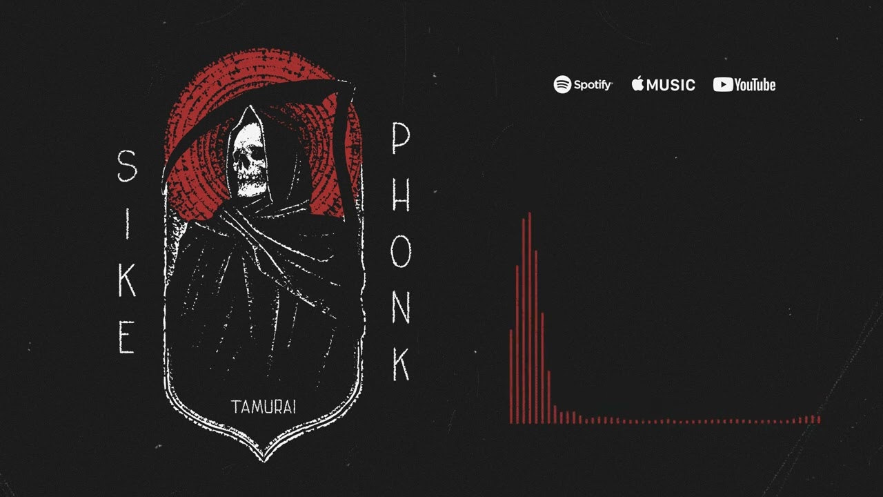 TAMURAI - SIKE PHONK