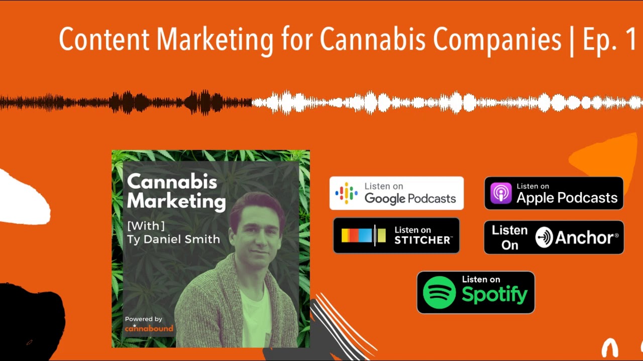 Content Marketing for Cannabis Companies | Ep. 1