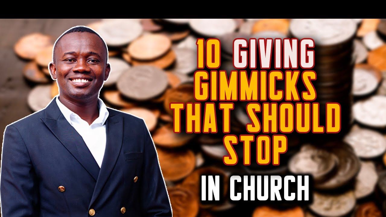 10 Giving (offering & seed sowing) Gimmicks That Must Stop In Churches!