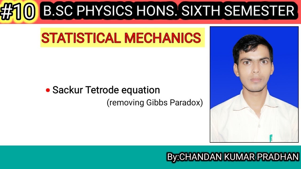 STATISTICAL MECHANICS: Sackur Tetrode equation (removing Gibbs Paradox)