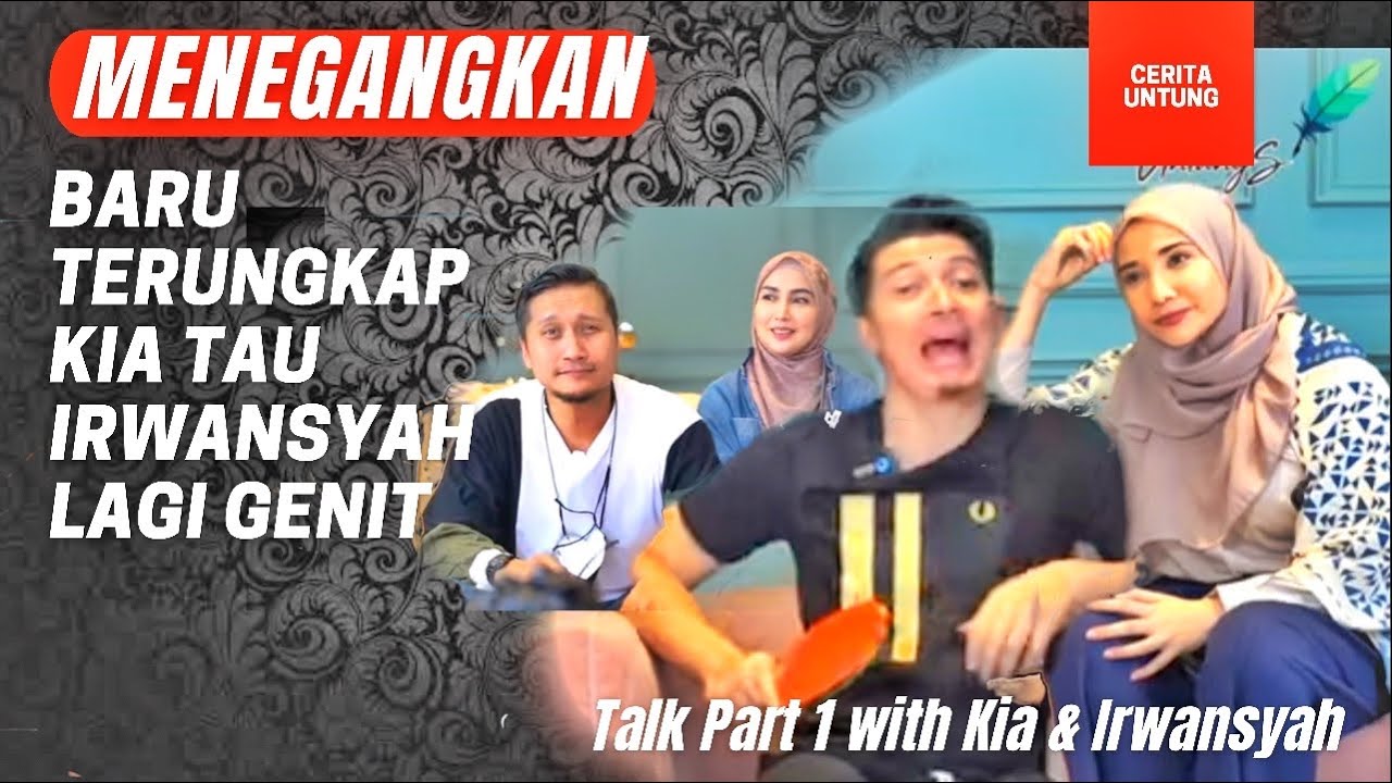 Wah rahasia Irwansyah ketawan Kia semua Talk Part 1 Kia & Irwansyah