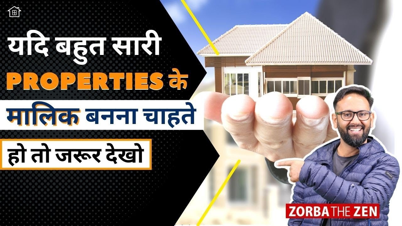 यदि बहोत सारी Properties के मालिक बनना चाहते हो तो ज़रूर देखो | Zorba The Zen